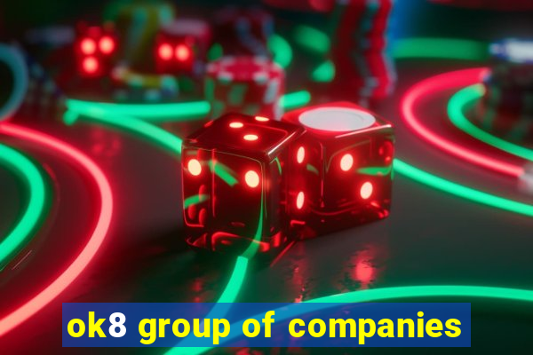 ok8 group of companies
